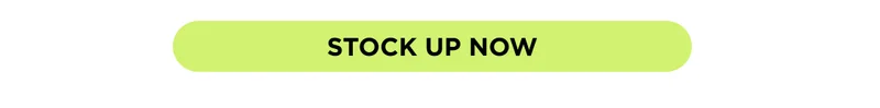 STOCK UP NOW