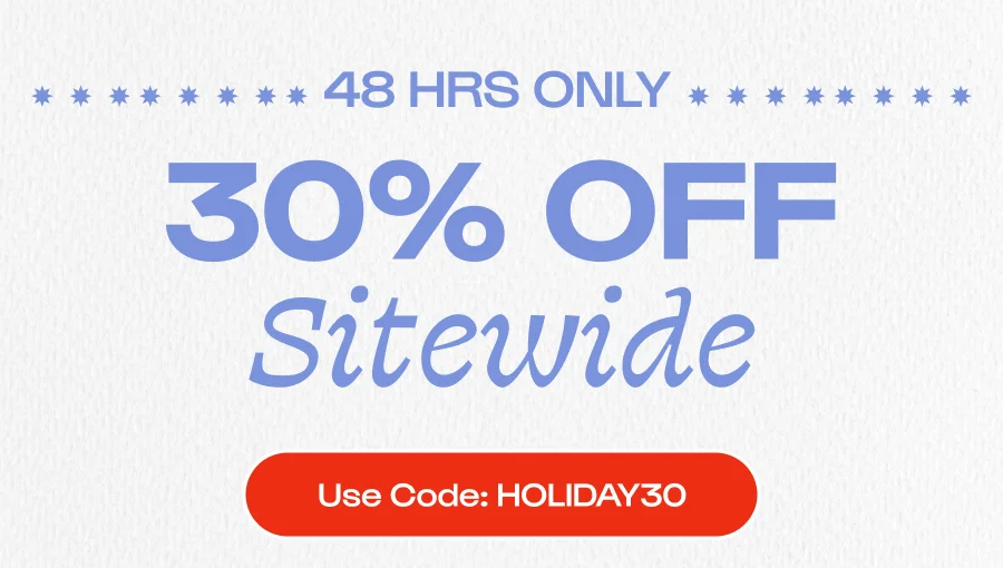 48 Hours Only - 30% OFF Sitewide