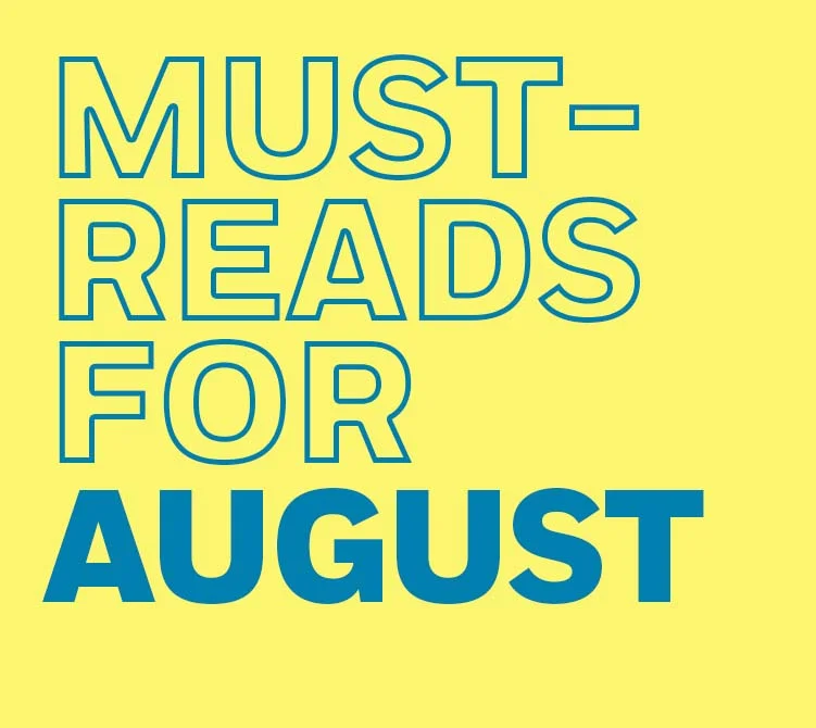 Must-Reads for August