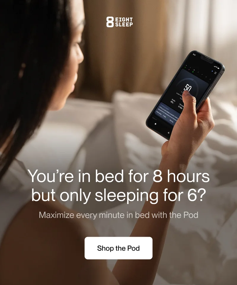 You’re in bed for 8 hours  but only sleeping for 6?