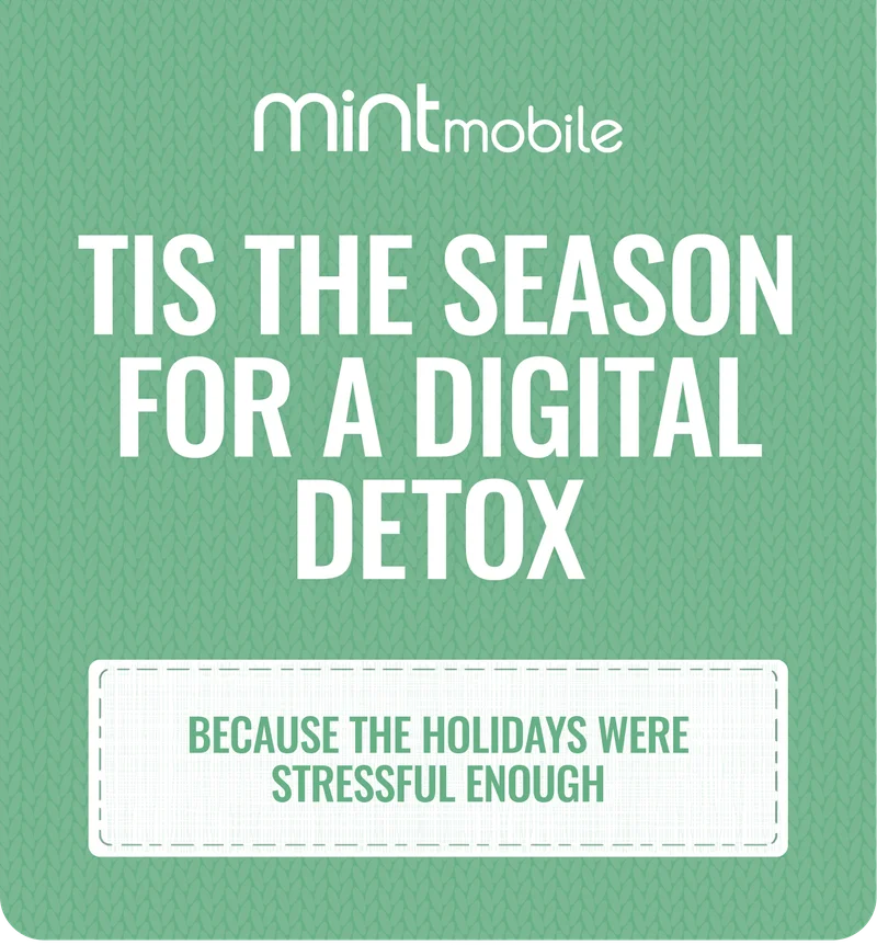 Tis the season for a digital detox - because the holidays were stressful enough