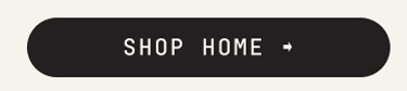 SHOP HOME
