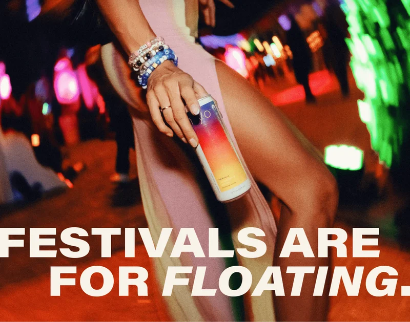FESTIVALS ARE FOR FLOATING.