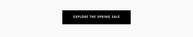 Explore the Spring Sale