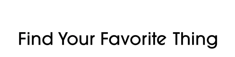 Find Your Favorite Thing