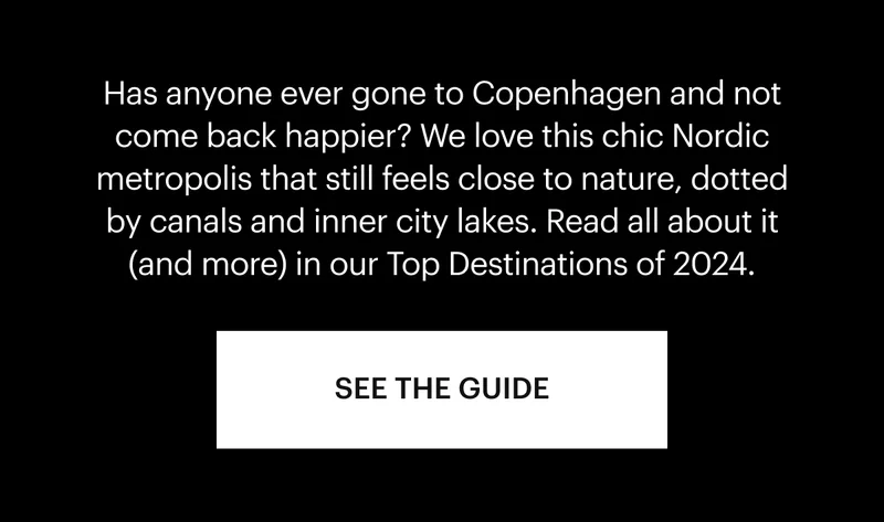 as anyone ever gone to Copenhagen and not come back happier?