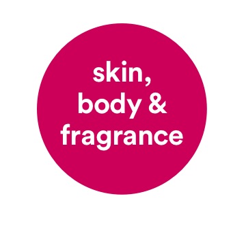 Skin, body & fragrance