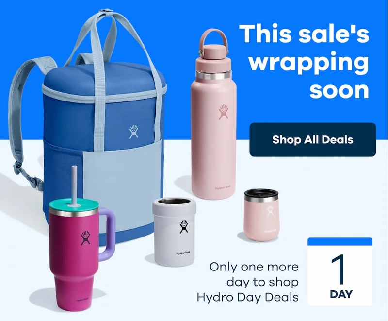 This sale's wrapping soon. Ohly one more day to shop Hydro Day Deals. | Shop All Deals