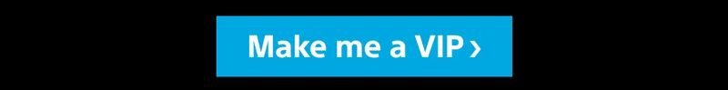 Make me a VIP