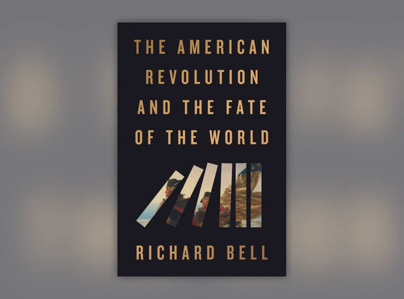The American Revolution and the Fate of the World