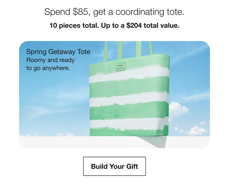 Spend $85, get a coordinating tote. | 10 pieces total. Up to a $204 total value. | Spring Getaway Tote Roomy and ready  to go anywhere. | Build Your Gift