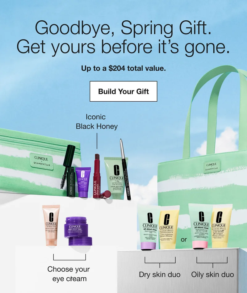 Goodbye, Spring Gift. Get yours before it’s gone. Up to a $204 total value. | Build Your Gift | Iconic  Black Honey | Choose your eye cream | Dry skin duo | Oily skin duo