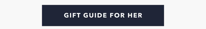 Gift Guide For Her