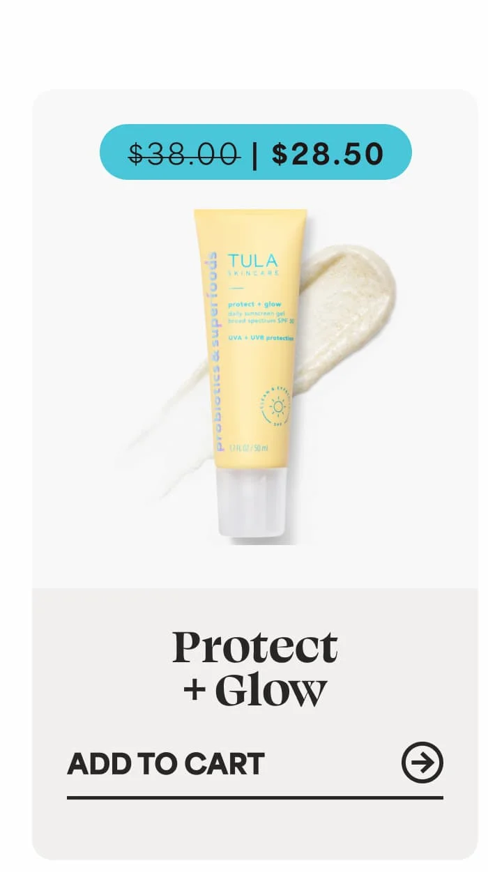 Protect + Glow $38.00 →  $28.50 -- ADD TO CART