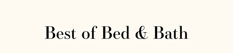 Best of Bed & Bath