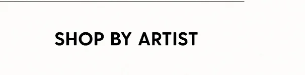 Shop by Artist