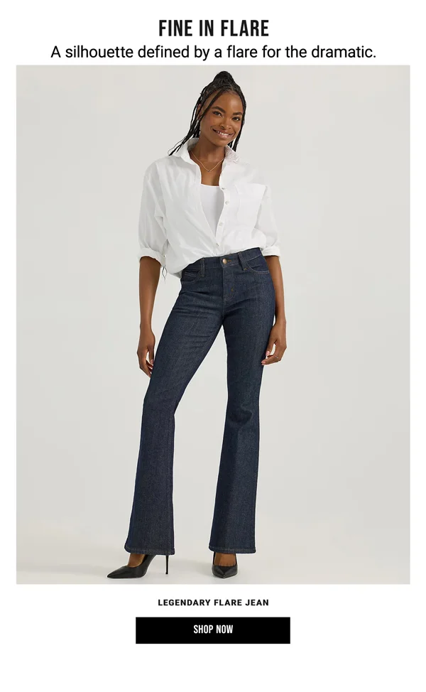 Fine In Flare. A silhouette defined by a flare for the dramatic. Legendary Flare Jean. Shop Now