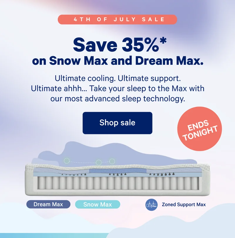 Save 35% on Snow Max and Dream Max. >> Shop sale >>