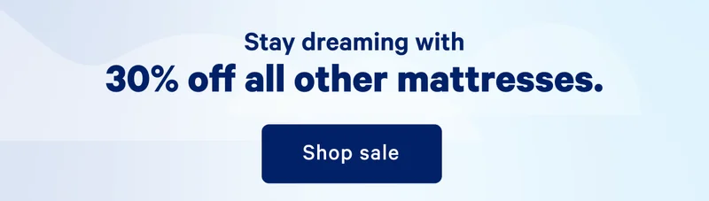 Stay dreaming with 30% off all other mattresses. >> Shop sale >>