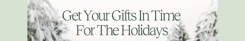 Get Your Gifts In Time 20% Off* Use Code: discount code