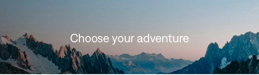 Choose your adventure