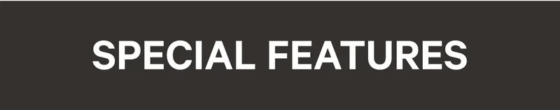 SPECIAL FEATURES
