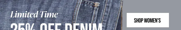 Limited Time 25% off Denim + Free Shipping When You Buy Jeans Shop Women's