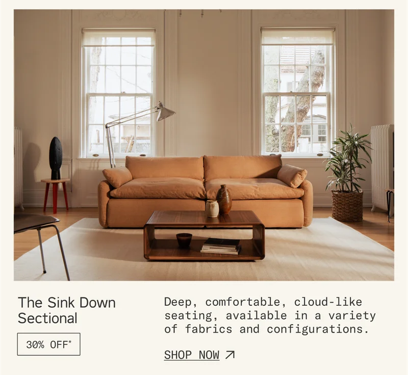Save 30%* on The Sink Down Sectional