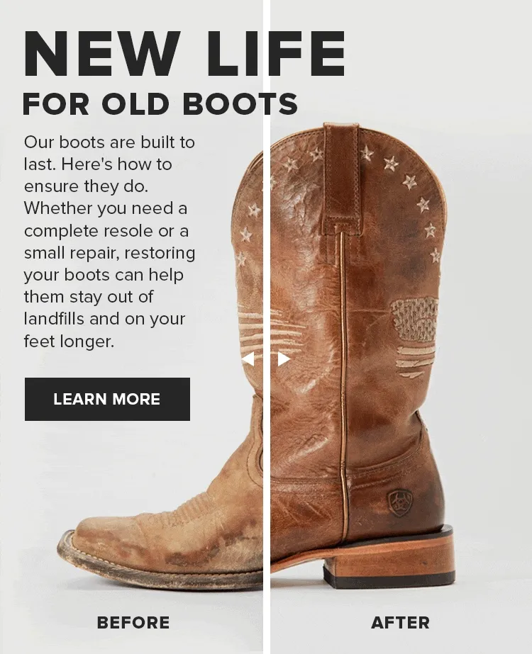 NEW LIFE FOR OLD BOOTS | LEARN MORE