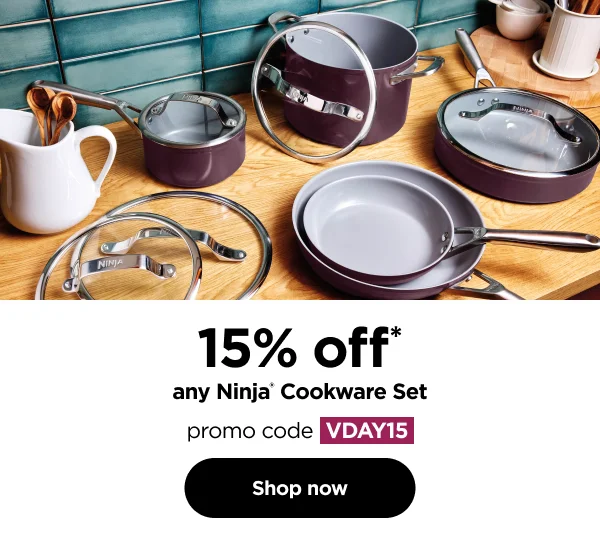 15% off* any Ninja® Cookware Set with promo code VDAY15