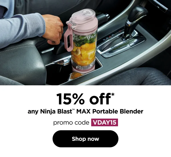 15% off* any Ninja® Ninja Blast™ MAX Portable Blender with promo code VDAY15