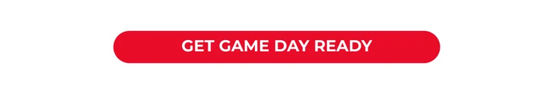 GET GAME DAY READY