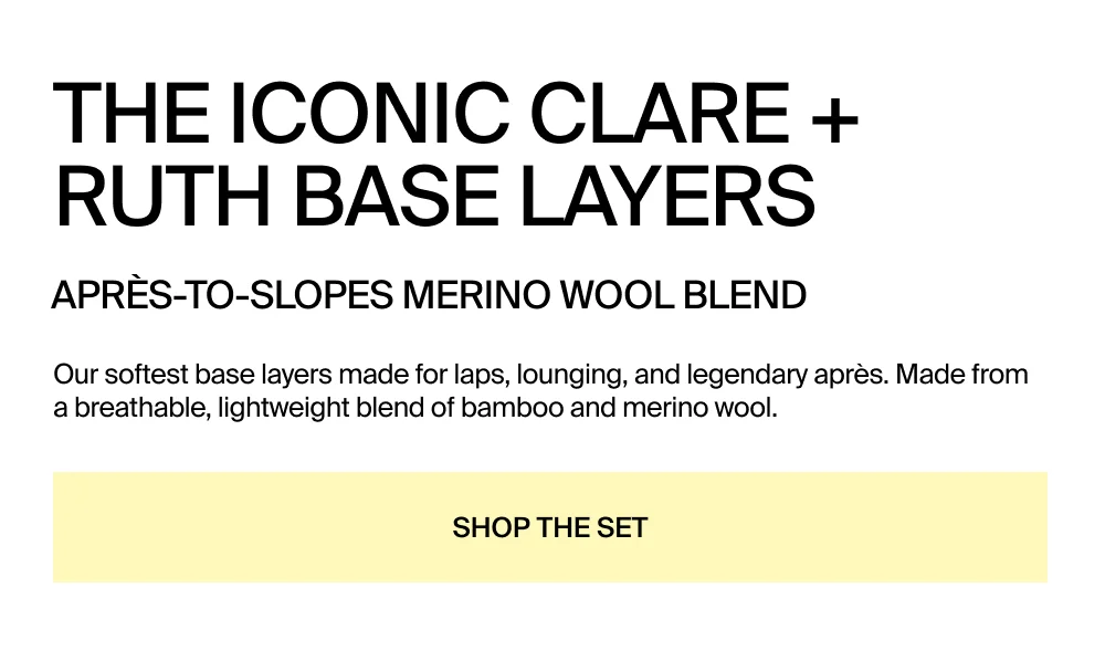 Shop the Clare + Ruth Base Layers