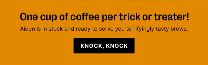 One cup of coffee per trick or treater! - Knock Knock