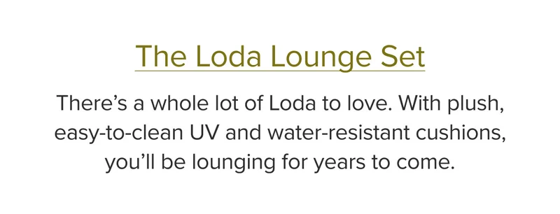 The Loda Lounge Set.