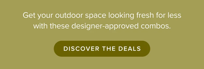 Get your outdoor space looking fresh for less with these designer-approved combos. Discover the deals.