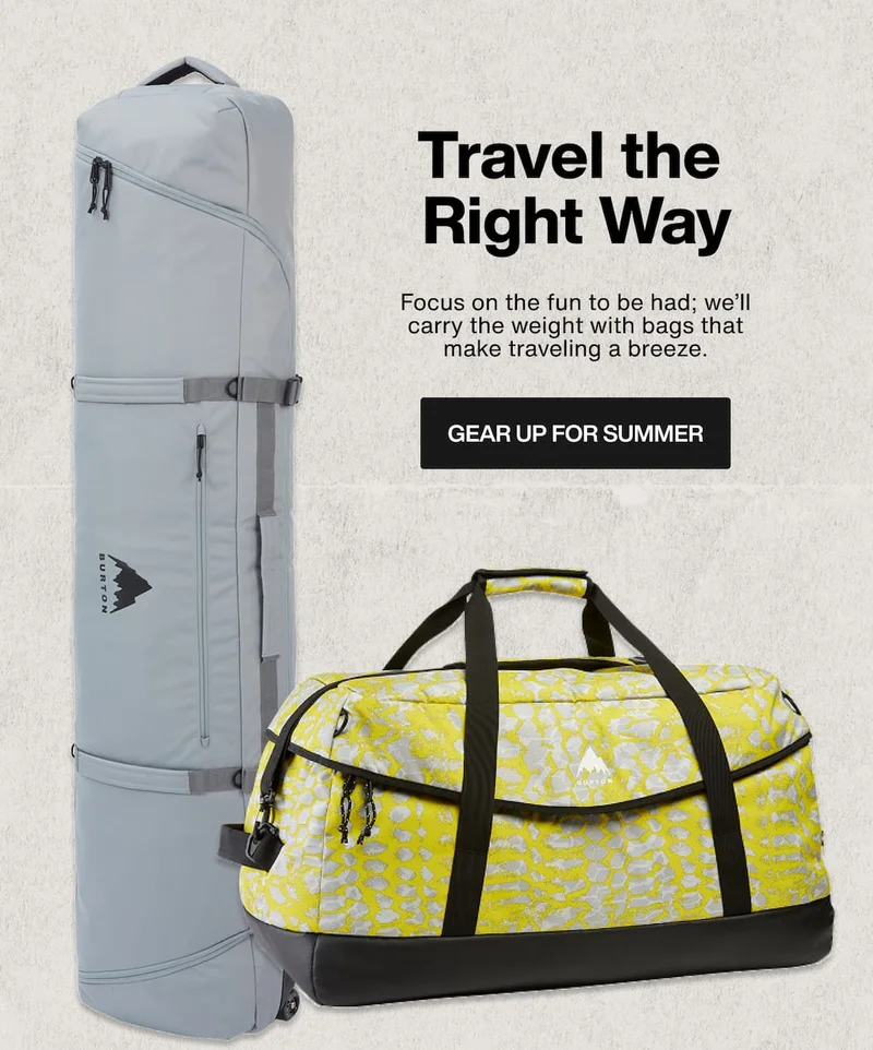Burton Wheelie Gig Board Bag in gray and Burton Flight Attendant 90L Duffel Bag in yellow print, on a textured background, with the text "Travel the Right Way. Focus on the fun to be had; we'll carry the weight with bags that make traveling a breeze. Gear up for summer."