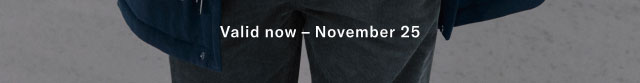 Valid online now - November 25
