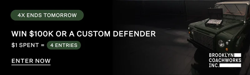 Win $100K or a custom Defender - 4X Entires Ends Tomorrow