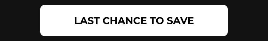 LAST CHANCE TO SAVE