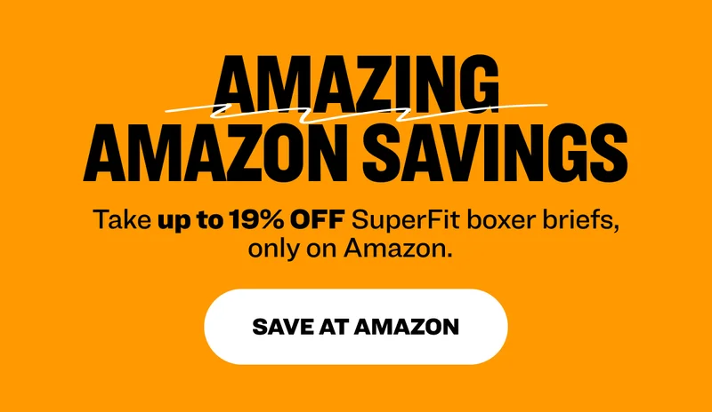 Amazing Amazon Savings Take up to 15% OFF SuperFit boxer briefs, only on Amazon.&nbsp;&nbsp; Save at Amazon
