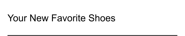 Your New Favorite Shoes