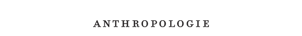 Anthropologie