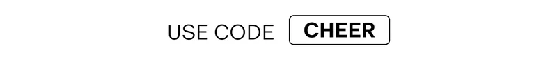 USE CODE CHEER