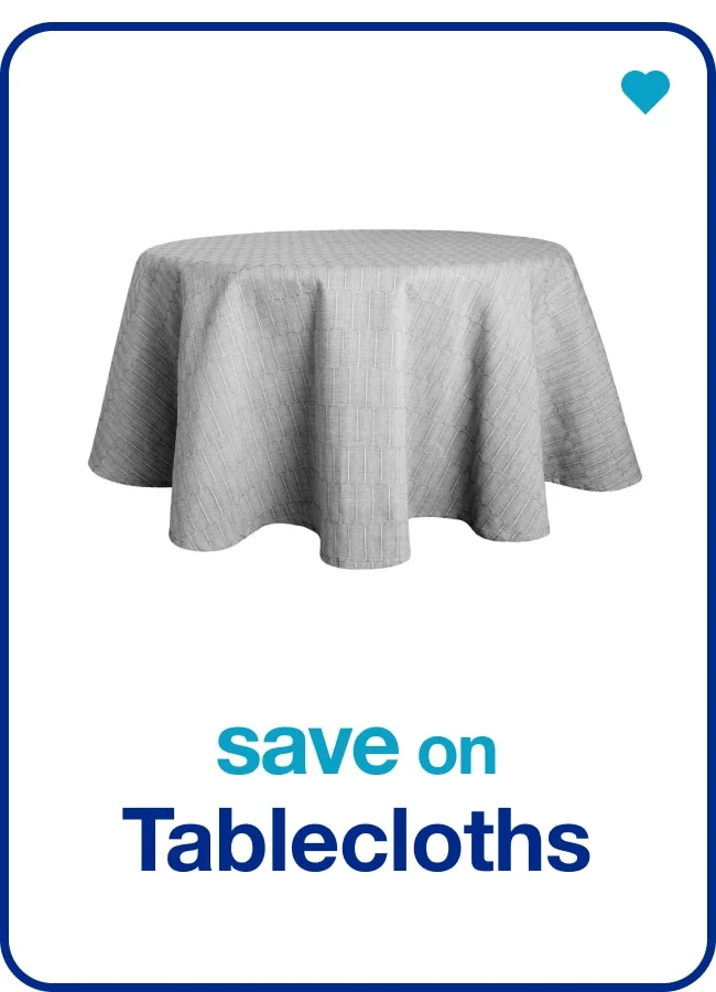 Save on Tablecloths — Shop Now!
