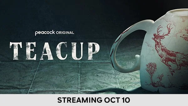 Teacup: Streaming October 10