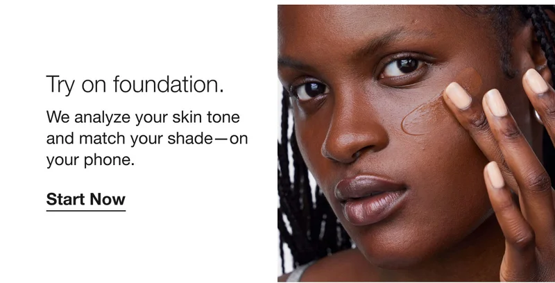 Try on foundation. | We analyze your skin tone and match your shade—on your phone. | Start Now