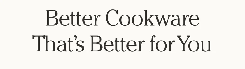 Better Cookware That's Better for You