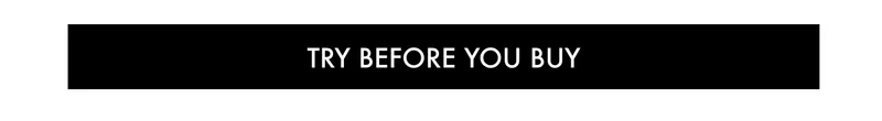 TRY BEFORE YOU BUY