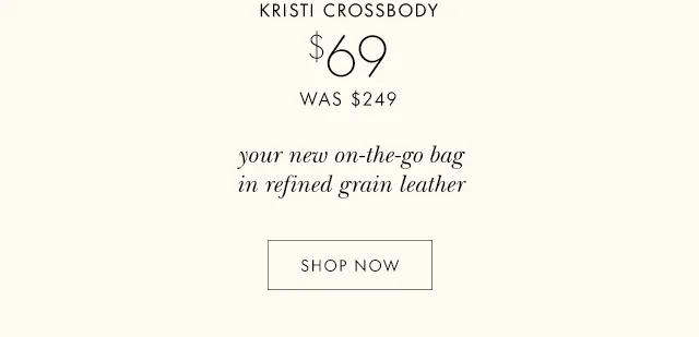 KRISTI CROSSBODY